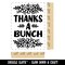 Floral Arrangement Thanks a Bunch Thank You Rectangle Rubber Stamp for Stamping Crafting